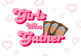 Girls Who Gather